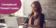 Unemployed Tenant Loans Now Accessible with No Upfront Fee