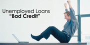 Avail Unemployed Loans despite Bad Credit Score